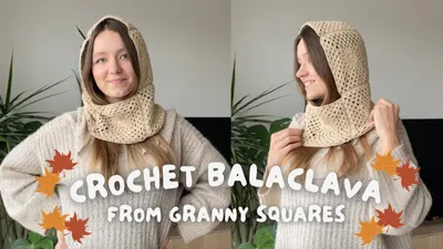 CROCHET BALACLAVA FROM GRANNY SQUARES | simple & easy